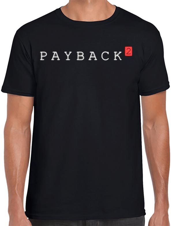Payback 2 T-Shirt
