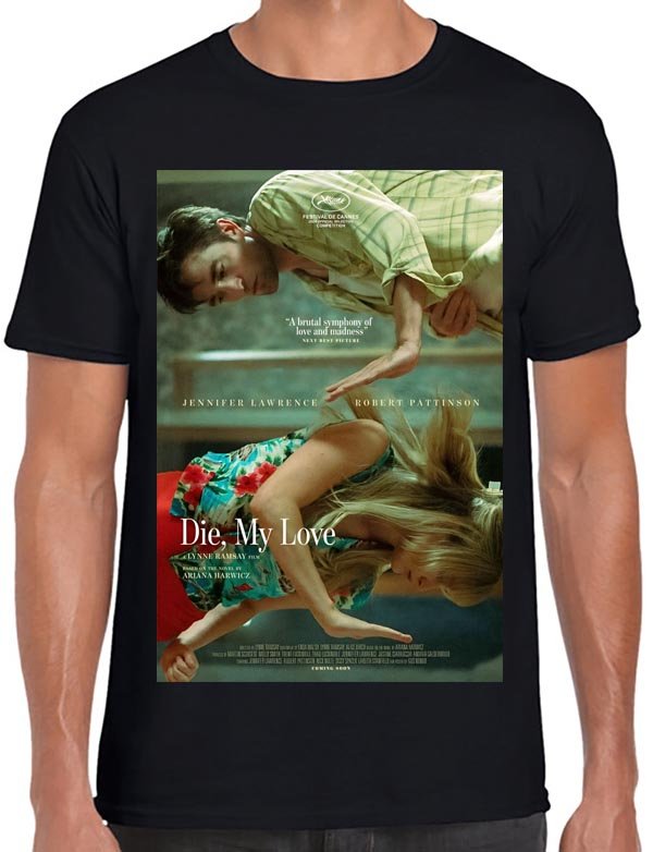 Die, My Love T-Shirt