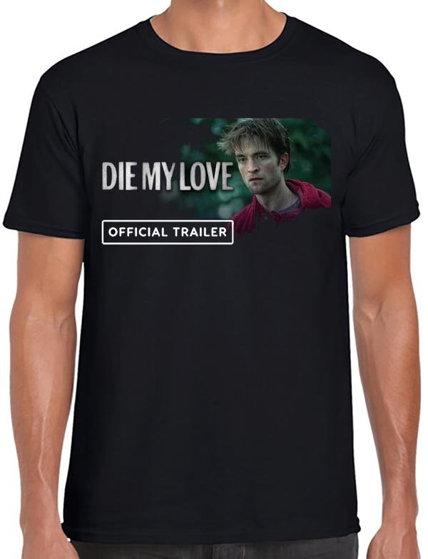 Die, My Love T-Shirt